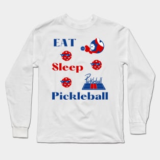 PICKLEBALL, EAT SLEEP PICKLEBALL, FUN TEE Long Sleeve T-Shirt